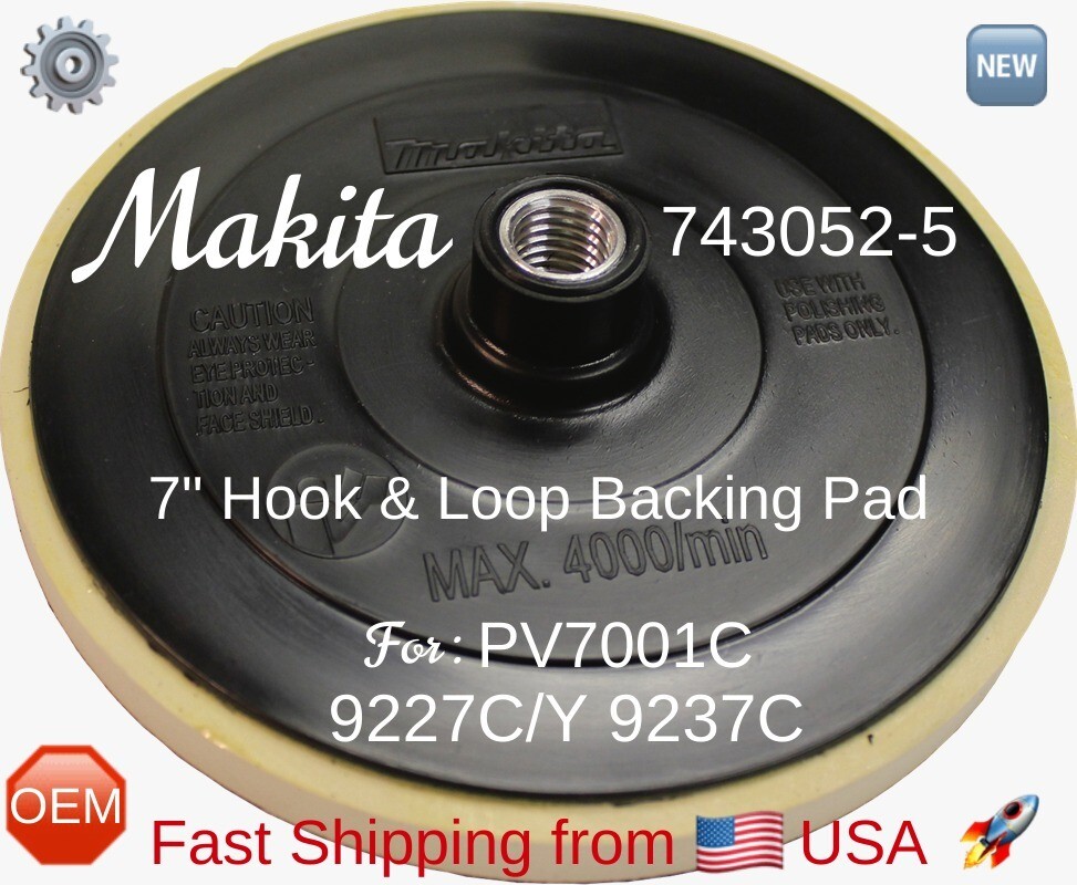 MAKITA 743052-5 OEM Hook & Loop 7″ Backing PAD for PV7001C 9227C 9227CY 9237C