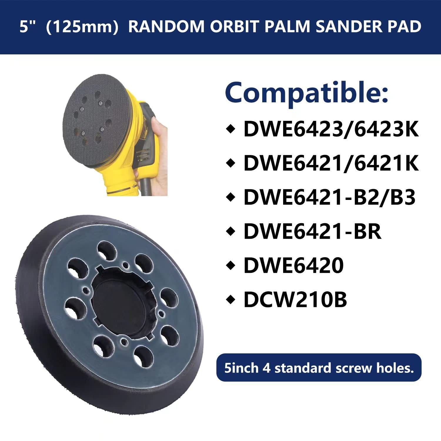 5 inch DeWalt DWE6423/6423K, DWE6421/6421K, DCW210B Random Orbital