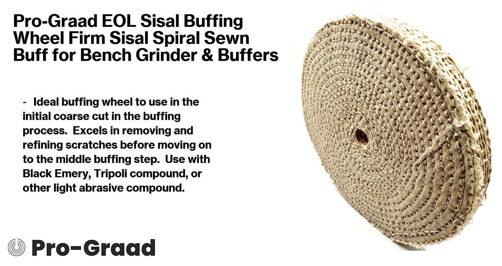 2 Pack 6″ EOL Sisal Buffing Wheel, 6 inch x 11 Ply – 1/2 inch Thick x 1/2 inc.